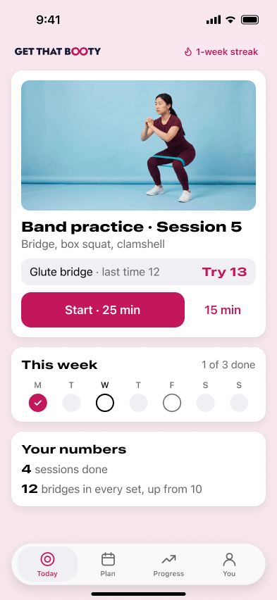 The Today screen. Band practice, session 5. Glute bridge: last time 12, try 13. Start, 25 minutes.